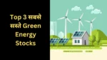 Top-3-best-and-the-cheapest-green-energy-stocks-to-watch-out-for (1)